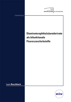 Diaminoterephthalsäurederivate als bifunktionale Fluoreszenzfarbstoffe von Buschbeck,  Leon