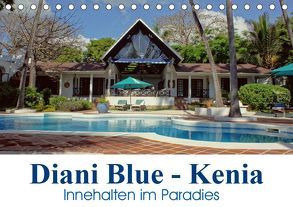 Diani Blue – Kenia. Innehalten im Paradies (Tischkalender 2019 DIN A5 quer) von Michel / CH,  Susan