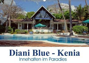 Diani Blue – Kenia. Innehalten im Paradies (Wandkalender 2018 DIN A2 quer) von Michel / CH,  Susan