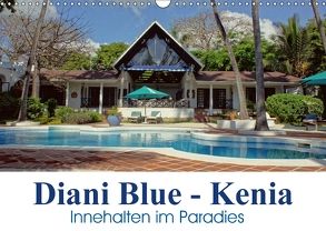 Diani Blue – Kenia. Innehalten im Paradies (Wandkalender 2018 DIN A3 quer) von Michel / CH,  Susan