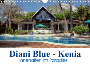 Diani Blue – Kenia. Innehalten im Paradies (Wandkalender 2020 DIN A4 quer) von Michel / CH,  Susan