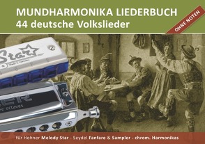 Diatonic Songbooks / Mundharmonika Liederbuch „deutsche Volkslieder“ für Hohner Melody Star, Seydel Sampler, Seydel Fanfare und chrom. Mundharmonikasundharmonika von Boegl,  Reynhard