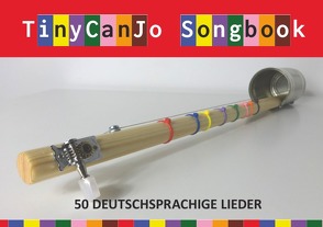 Diatonic Songbooks / TinyCanJo Liederbuch – 50 Kinderlieder, Volkslieder, Weihnachtslieder, Folk & Gospel von Boegl,  Reynhard