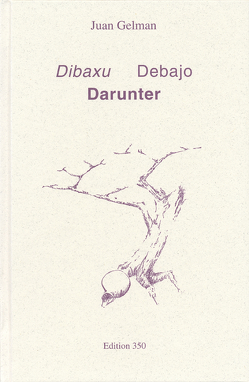 Dibaxu Debajo Darunter von Burghardt,  Juana, Burghardt,  Tobias, Gelman,  Juan