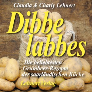 Dibbelabbes – Das saarländische Grumbeer-Buch – Neuausgabe von Lehnert,  Clharly