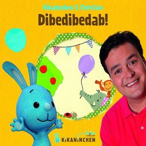 Dibedibedab! von Christian, KiKANiNCHEN, Schöbel,  Udo