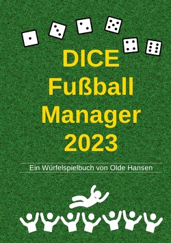 DICE Fußball Manager 2023 von Hansen,  Olde