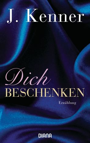 Dich beschenken von Kenner,  J., Malz,  Janine