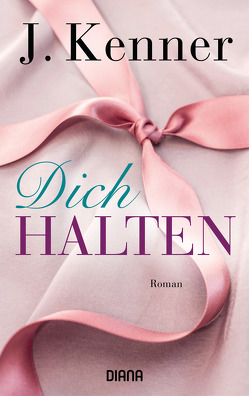 Dich halten (Stark 5) von Beck,  Charlotte, Kenner,  J.