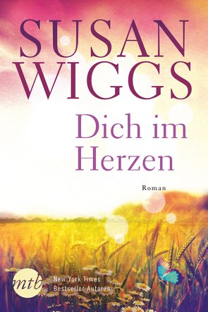 Dich im Herzen von Senn,  Ivonne, Wiggs,  Susan