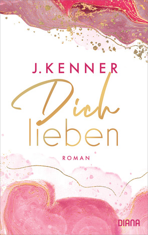 Dich lieben von Kenner,  J., Kurbasik,  Pauline