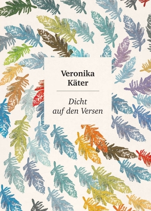 Dicht auf den Versen von Käter,  Veronika