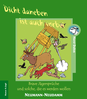 Dicht daneben ist auch vorbei von Dahm,  Horst, Gliege,  Eugen