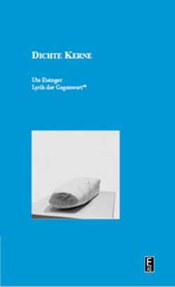 Dichte Kerne. von Eisinger,  Ute