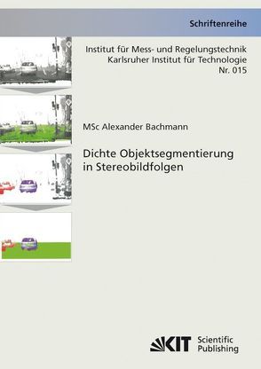 Dichte Objektsegmentierung in Stereobildfolgen von Bachmann,  Alexander