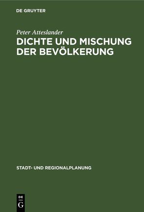 Dichte und Mischung der Bevölkerung von Atteslander,  Peter, Baumgartner,  Klaus, Zingg,  Walter, Zipp,  Gisela