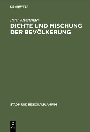 Dichte und Mischung der Bevölkerung von Atteslander,  Peter, Baumgartner,  Klaus, Zingg,  Walter, Zipp,  Gisela