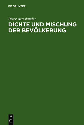 Dichte und Mischung der Bevölkerung von Atteslander,  Peter