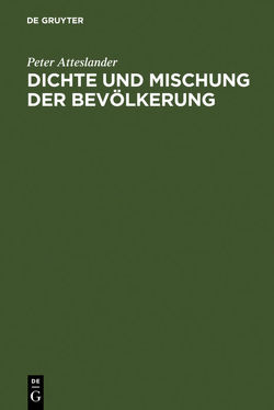 Dichte und Mischung der Bevölkerung von Atteslander,  Peter