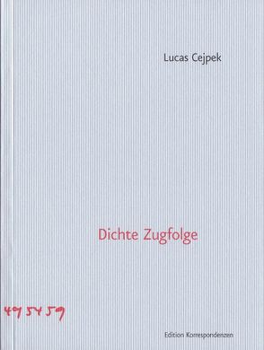 Dichte Zugfolge von Cejpek,  Lucas