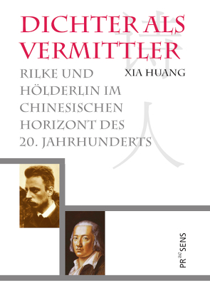 Dichter als Vermittler von Huang,  Xia