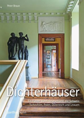 Dichterhäuser von Braun,  Peter