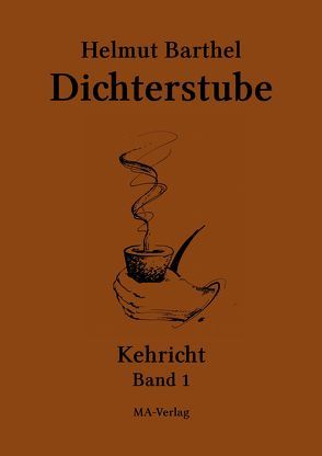 Dichterstube – Kehricht von Barthel,  Helmut