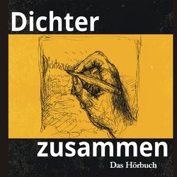 Dichterzusammen von Baumgartner,  Michael, Bug,  Ilse, Dechert,  Manfred, Eckrich,  Martin, Gerlich,  Klaus, Lill,  Guido, Obermann,  Eva-Maria, Oeser,  Alexander, Riera,  Pablo, Rzymkowski,  Mariusz, Scheurlen,  Traudel, Straub,  Roland, Thoms,  Philipp