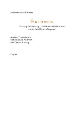 Dichtung als Erfahrung / Die Fiktion des Politischen / musica ficta (Figuren Wagners) von Lacoue-Labarthe,  Philippe, Schestag,  Thomas