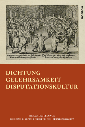 Dichtung – Gelehrsamkeit – Disputationskultur von Bernhard,  Jan-Andrea, Blaufuss,  Dietrich, Breymayer,  Reinhard, Caflisch-Schnetzler,  Ursula, Felipe,  Donald, Freedman,  Joseph S, Garber,  Klaus, Gindhart,  Marion, Hemmerling,  Wiebke, Jähnig,  Bernhart, Jaumann,  Herbert, Komorowski,  Manfred, Leinsle,  Ulrich G., Leu,  Urs, Mährle,  Wolfgang, Mühlberger,  Kurt, Müller,  Clemens, Muratori,  Cecilia, Paintner,  Ursula, Philipp,  Michael, Pozzo,  Riccardo, Rasche,  Ulrich, Reiling,  Jesko, Schmeisser,  Martin, Schmucki,  Oktavian, Schweizer,  Christian, Sdzuj,  Reimund B., Seidel,  Robert, Stiening,  Gideon, Syndikus,  Anette, Tering,  Arvo, Werle,  Dirk, Zegowitz,  Bernd