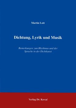 Dichtung, Lyrik und Musik von Lott,  Martin