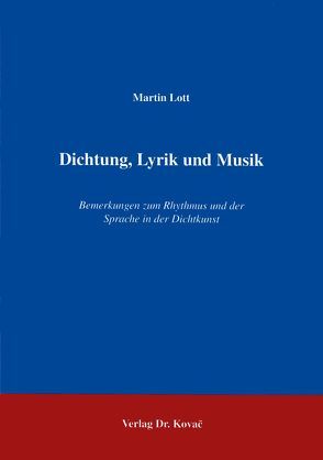 Dichtung, Lyrik und Musik von Lott,  Martin