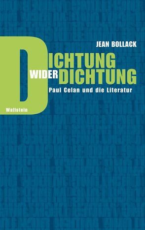 Dichtung wider Dichtung von Bollack,  Jean, Heber-Scherer,  Barbara, Koenig,  Christoph, Trzaskalik,  Tim, Wögerbauer,  Werner