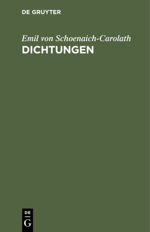 Dichtungen von Schoenaich-Carolath,  Emil von