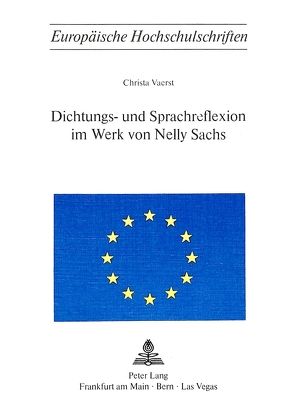 Dichtungs- und Sprachreflexion im Werk von Nelly Sachs von Vaerst,  Christa