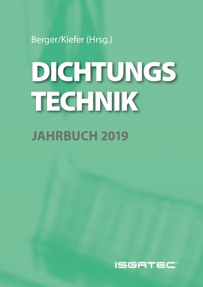 DICHTUNGSTECHNIK JAHRBUCH 2019 von Berger,  Karl-Friedrich, Kiefer,  Sandra