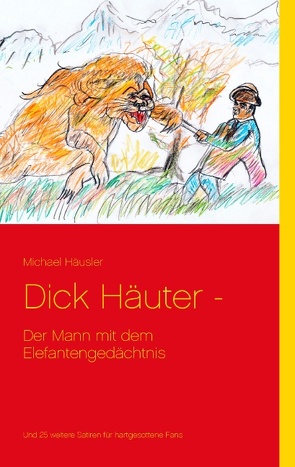 Dick Häuter – von Häusler,  Michael