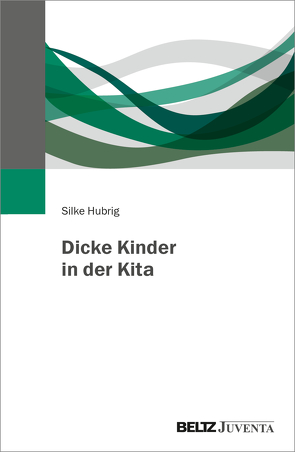 Dicke Kinder in der Kita von Hubrig,  Silke