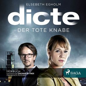 Dicte. Der tote Knabe von Bittner,  Dagmar, Egholm,  Elsebeth