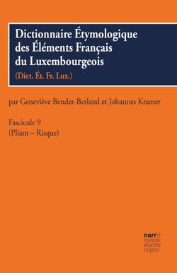 Dictionnaire Étymologique des Éléments Francais du Luxembourgeois von Bender-Berland,  Geneviève, Kramer,  Johannes