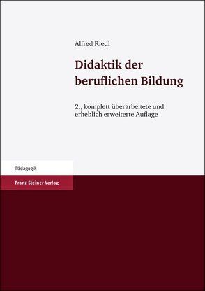 Didaktik der beruflichen Bildung von Riedl,  Alfred