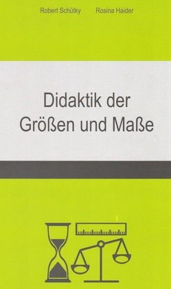 Didaktik der Größen und Maße von Haider,  Rosina, Schütky,  Robert