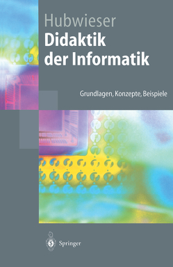 Didaktik der Informatik von Hubwieser,  Peter