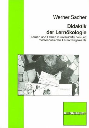 Didaktik der Lernökologie von Sacher,  Werner