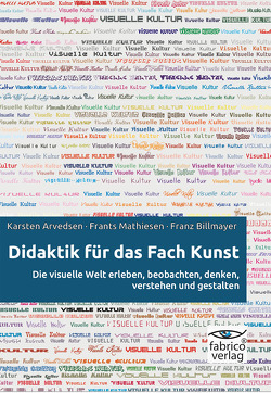 Didaktik für das Fach Kunst von Arvedsen,  Karsten, Billmayer,  Franz, Mathiesen,  Frants