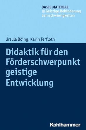 Didaktik für den Förderschwerpunkt geistige Entwicklung von Böing ,  Ursula, Schlummer,  Werner, Terfloth,  Karin