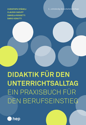 Didaktik für den Unterrichtsalltag (E-Book) von Caduff,  Claudio, Rossetti,  Daniela, Städeli,  Christoph, Venutti,  Dario