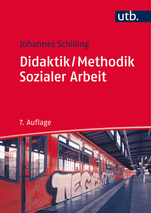 Didaktik /Methodik Sozialer Arbeit von Schilling,  Johannes