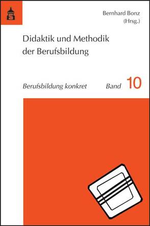 Didaktik und Methodik der Berufsbildung von Bonz,  Bernhard