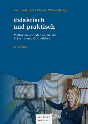 didaktisch und praktisch von Waldherr,  Franz, Walter,  Claudia